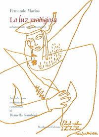 Libro La luz prodigiosa. Testo spagnolo a fronte Fernando Marías
