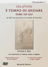 Libro Ora apienai. È tempo di andare. Con DVD Livio Rossetti , Kostas E. Beys