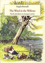 The wind in the willows. Favola edoardiana tra immagini e parole