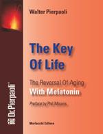 The key of life. The reversal of aging with melatonin