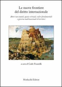 Le nuove frontiere del diritto internazionale. Attori non statali, spazio virtuale, valori fondamentali e governo multinazionale di territori - Amina Maneggia,Letizia Conti,Raffaele Nigro - copertina