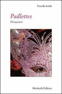Paillettes. Divagazione - Fiorella Soldà - copertina