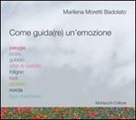 Come guida(re) un'emozione. Perugia, Assisi, Gubbio, Città di Castello, Foligno, Todi, Spoleto, Norcia, Lago Trasimeno