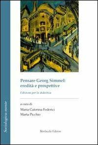 Pensare Georg Simmel. Eredità e prospettive - copertina