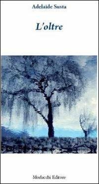 L' oltre - Adelaide Susta - copertina