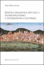 Napoli spagnola (XVI sec.). Plurilinguismo e interazioni culturali