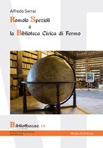 Romolo Spezioli e la biblioteca civica di Fermo. Ediz. speciale