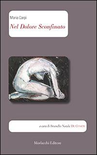 Nel dolore sconfinato - Maria Carpi - copertina