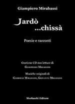 Jardò... Chissà. Racconti e poesie. Con CD Audio