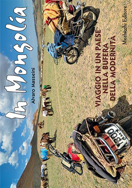 In Mongolia. Viaggio in un paese nella bufera della modernità - Alvaro Masseini - copertina
