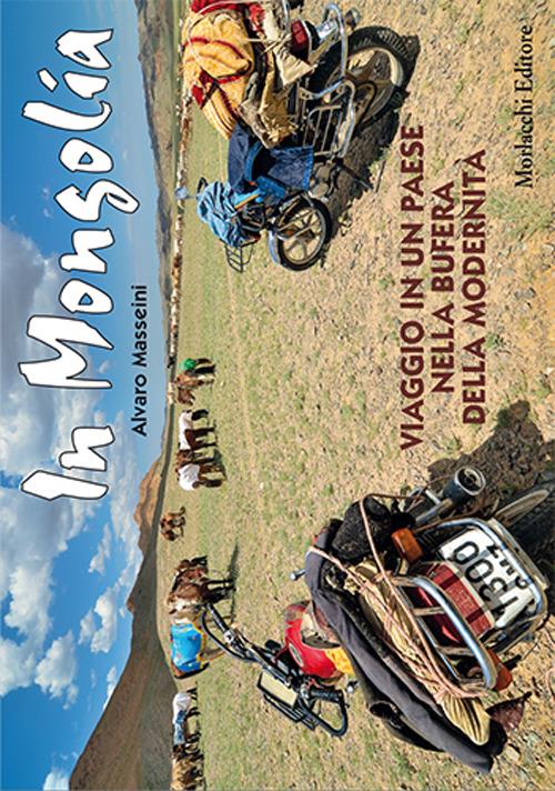 In Mongolia. Viaggio in un paese nella bufera della modernità - Alvaro Masseini - copertina