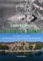 Dal boato al silenzio. Le terribili giornate passignanesi dal bombardamento del 16 maggio 1944 alla liberazione del 2 luglio 1944. Con DVD video