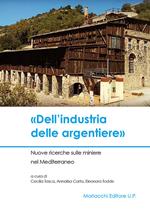 «Dell'industria delle argentiere». Nuove ricerche sulle miniere nel Mediterraneo