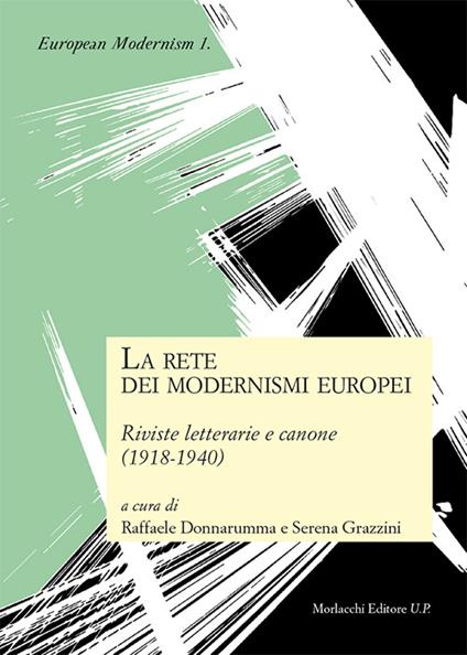 La rete dei modernismi europei. Riviste letterarie e canone (1918-1940) - copertina