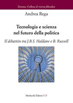 Tecnologia e scienza nel futuro della politica. Il dibattito tra J.B.S. Haldane e B. Russell