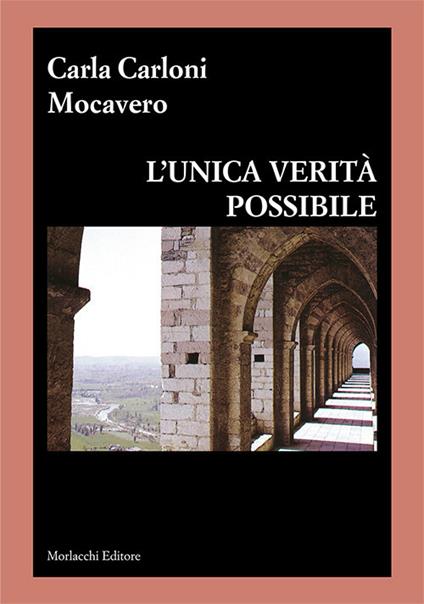 L' unica verità possibile - Carla Carloni Mocavero - copertina
