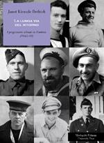La lunga via del ritorno. I prigionieri alleati in Umbria (1943-44)