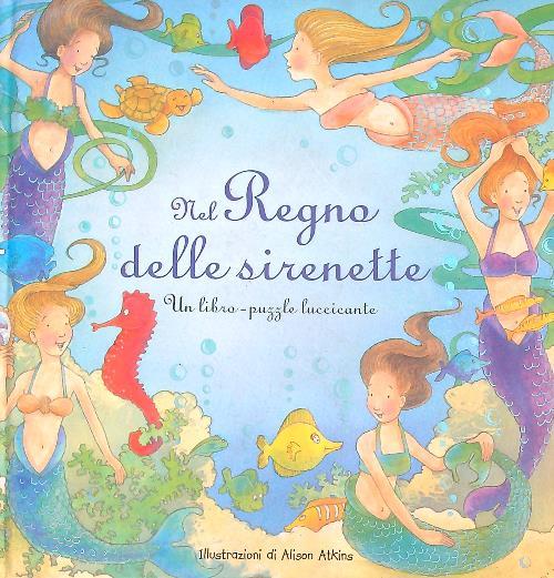 Nel regno delle sirenette. Libro puzzle
