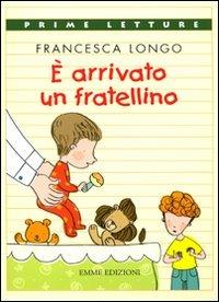 È arrivato un fratellino - Francesca Longo - copertina