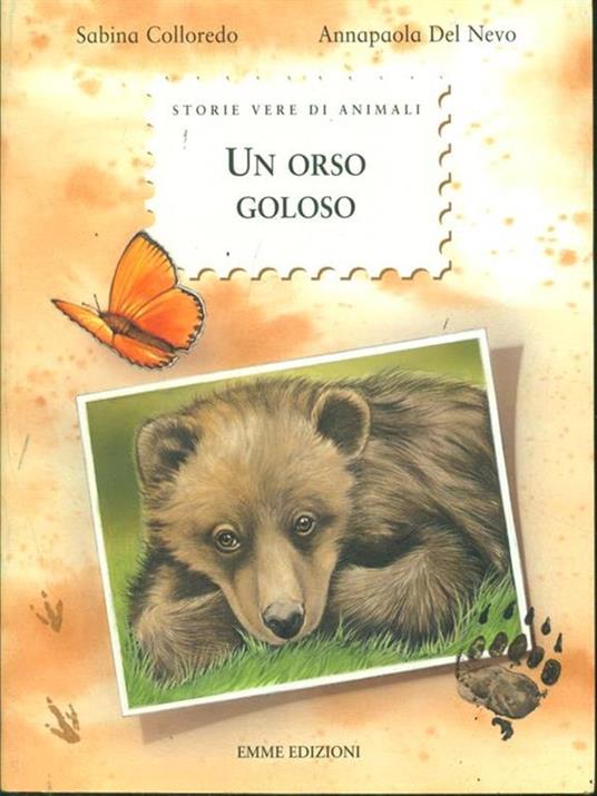 Un orso goloso. Ediz. illustrata - Sabina Colloredo - 2