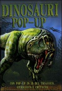 Dinosauri pop-up - Jen Green,Luis V. Rey - copertina