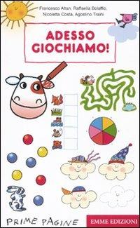 Adesso giochiamo! Ediz. illustrata - copertina