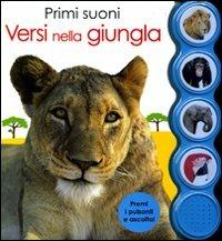 Versi nella giungla. Libro sonoro. Ediz. illustrata - copertina