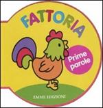 Prime parole. Fattoria