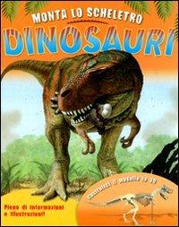 Monta lo scheletro. Dinosauri. Con gadget - Helen Keith,James Field - 3