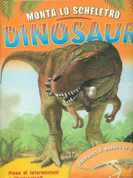 Monta lo scheletro. Dinosauri. Con gadget - Helen Keith,James Field - 5