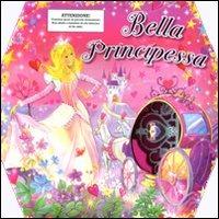 Bella principessa. Con gadget - copertina