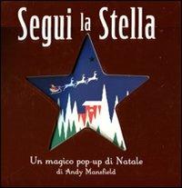 Segui la stella. Libro pop-up - Andy Mansfield - copertina