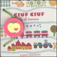 Ciuf ciuf fa il trenino - copertina