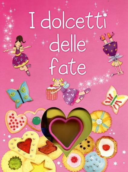 I dolcetti delle fate. Con gadget - copertina