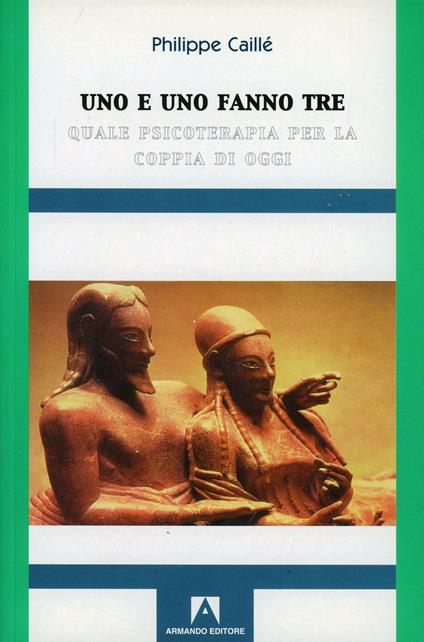 Uno e uno fanno tre - Philippe Caillé - copertina