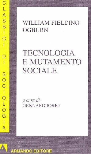 Tecnologia e mutamento sociale - William Ogburn - copertina