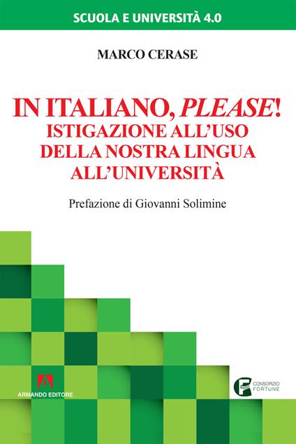 In italiano please! Istigazione all'uso della nostra lingua all'università - Marco Cerase - copertina