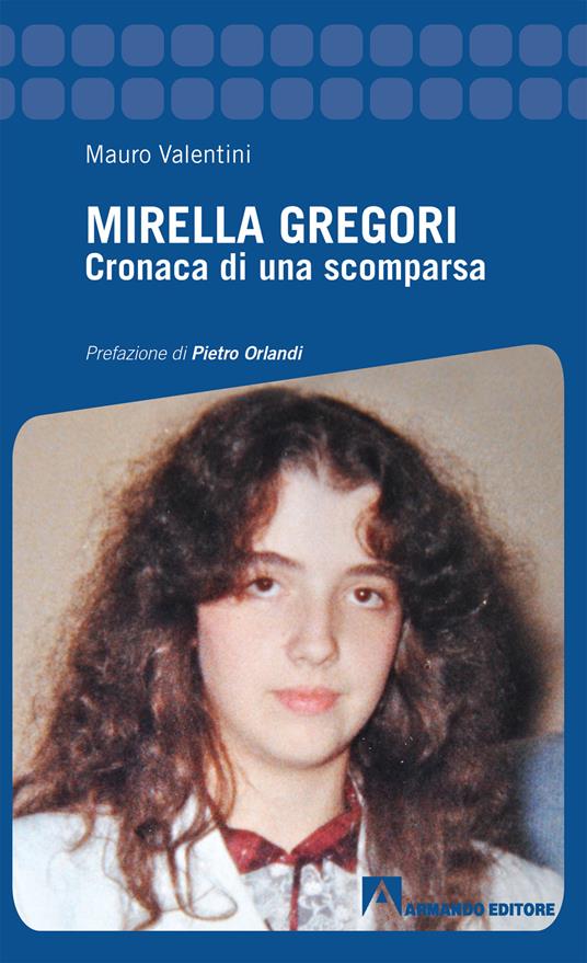 Mirella Gregori. Cronaca di una scomparsa - Mauro Valentini - ebook
