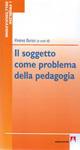 Il soggetto come problema della pedagogia - copertina