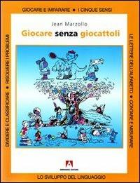 Giocare senza giocattoli - Jean Marzollo - copertina