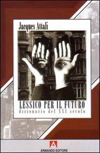 Lessico per il futuro - Jacques Attali - copertina