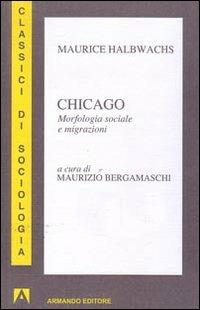 Chicago. Morfologia sociale e migrazioni - Maurice Halbwachs - copertina