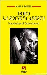 Dopo la società aperta - Karl R. Popper - copertina