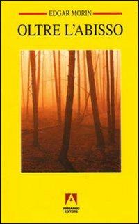 Oltre l'abisso - Edgar Morin - copertina