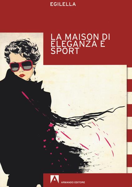 La maison di eleganza e sport - Egilella - copertina