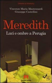 Meredith. Luci ed ombre a Perugia. Con CD-ROM - Vincenzo Maria Mastronardi,Giuseppe Castellini - copertina