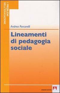 Lineamenti di pedagogia sociale - Andrea Porcarelli - copertina