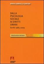 Dalla psicologia sociale ai diritti umani. Scritti (1985-2009)