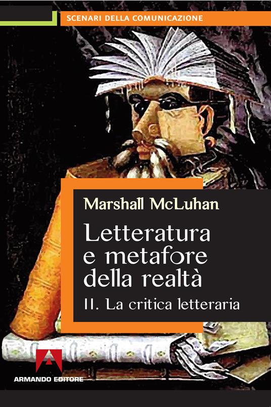 La Letteratura e metafore della realtà. Vol. 2 - Marshall McLuhan,Silvia D'Offizi,Edmondo Coccia - ebook