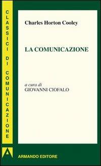 La comunicazione - Charles H. Cooley - copertina